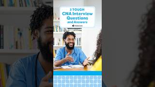 3 Tough CNA Interview Questions and Answers cna interviewtips nursing [upl. by Ainoet]