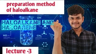 Preparation method of Haloalkane class 12 th chemistry Haloalkane and haloareneIIT neet jee [upl. by Sivie]