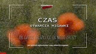 🚩Czas otwarcia migawki  Fotografia jest Fajna  podstawy  fotografia dla początkujących [upl. by Sheri]