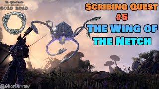 The Wing of the Netch  The Scholarium  Scribing Quest 5  ESO Gold Road DLC  Gameplay [upl. by Annoif]