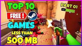 TOP 10 Free Steam Games Under 500MB🔥 Part 01 [upl. by Thetes]