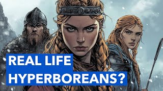 The Real Life Hyperboreans [upl. by Ivonne212]