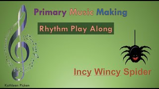 Incy Wincy Spider Rhythm Play Along [upl. by Berner]