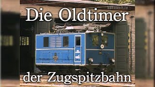 Welt der Eisenbahn Die Oldtimer der Zugspitzbahn [upl. by Tallie]