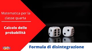 4 Calcolo delle probabilità 4 Formula di disintegrazione [upl. by Bebe271]