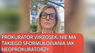 Prokurator Ewa Wrzosek Nie ma takiego sformułowania jak neoprokutatorzy [upl. by Forster555]