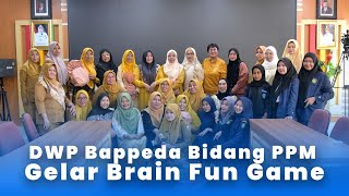 DWP Bappeda Bidang PPM Gelar Brain Fun Game [upl. by Ahsaek31]