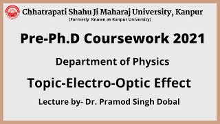 ElectroOptic Effect  Department of Physics  CSJMU Kanpur [upl. by Ynad]