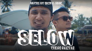 SELoW Versi SANTAi cover by IBNU amp DODi [upl. by Onailerua]