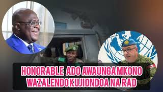 🔴HON ADO AWAUNGA MKONO WA MAÏMAÏ KUJIONDOA KWENYE KITENGO CHA RAD NCHINI CONGO🇨🇩 [upl. by Swann]