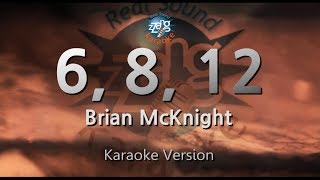 Brian McKnight6 8 12 Karaoke Version [upl. by Amin710]