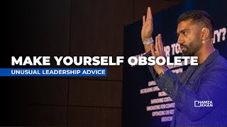 Write Yourself Out Of A Job  Leadership Keynote Speaker Hamza Khan [upl. by Lothair447]