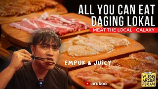 ALL YOU CAN EAT DAGING LOKAL  MEAT THE LOCAL GALAXY  BEKASI [upl. by Latton]