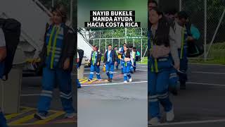 ultimahora El Presidente Bukele manda ayuda hacia Costa Rica 🚨 [upl. by Anima]