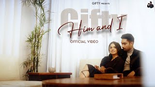 Him and I Official Video Gifty  Kelly Beats  The Timeline  latestpunjabisongs [upl. by Aylmar659]