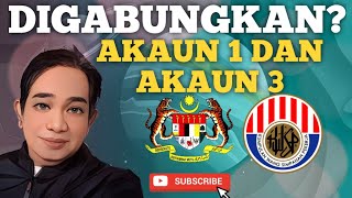 AKAUN 1 DAN AKAUN 3 DIGABUNG UTK PENGELUARAN IKUTI PENCERAHAN [upl. by Sammy744]