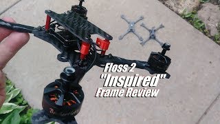 Floss 2 quotInspiredquot Frame Review [upl. by Odnuges]