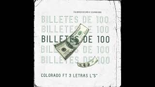 billetes de 100  colorado ft 3Letras Lquotsquot audio oficial 3letraocicial3 EcuaRecord [upl. by Kurtis]