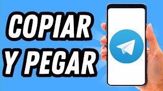 Como copiar y pegar en Telegram 2 MÉTODOS GUÍA COMPLETA [upl. by Warp]