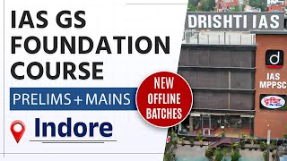 IAS GS Foundation Course  Offline Batch  Indore  UPSC  Drishti IAS English [upl. by Anitnemelc]