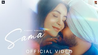 SAMA MUSIC VIDEO  HIMMAT SANDHU  AVVY SRA  BALJIT DEO [upl. by Lemej788]