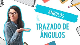 Trazado de ángulos con el transportador  MATEMÁTICAS FÁCILES ➡️ Ángulos [upl. by Bartholomew]