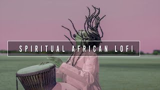 Lofi Afrobeats  Tribal Bliss Spiritual amp Hynotizing African Lofi  Royalty Free Background Music [upl. by Jermayne]