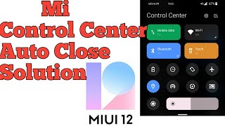 Mi Control Center Auto Close Bug Fix  Miui 12 Control Panel Install Apk  How To Install Miui 12 [upl. by Patman326]