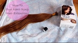 DIY HOW TO Dye Nano Ring Hair Extensions [upl. by Nitaf951]