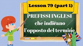 Corso di inglese 79 PARTE 1  PREFISSI INGLESI [upl. by Acimaj]