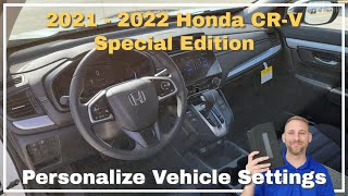 2021  2022 Honda CRV Special Edition Personalized Vehicle Settings [upl. by Nylecoj]