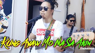 Kung Ayaw Mo Na Sa Akin  Sugarfree  Kuerdas Reggae Cover [upl. by Ennovyhs80]