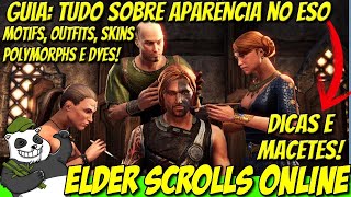 ESO Guia Tudo Sobre Aparência Transmog Motifs Outfits Skins Polymorphs Chapéus Dyes e [upl. by Akiner]