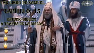 1ER LIBRO DE SAMUEL 15 ESTUDIO BIBLICO [upl. by Bore280]