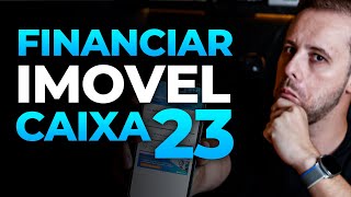 Financiamento imobiliário caixa 2023 [upl. by Yahsram]