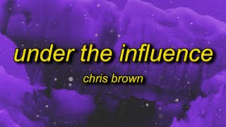 Chris Brown  Under The Influence sped upTikTok Remix Lyrics  your body lightweight speaks to me [upl. by Anerb]