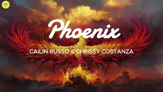 Phoenix  Cailin Russo amp Chrissy Costanza Lyrics [upl. by Loseff]