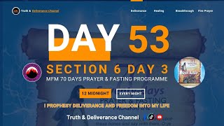 DAY 53 MFM 70 DAYS PRAYER amp FASTING 2024 PROGRAMME 70 DAYS OF DEEP DELIVERANCE SECTION 6 DAY 3 [upl. by Ruthann991]