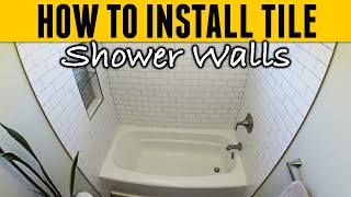 The Complete Guide to Installing Tile on Shower or Bathtub Walls [upl. by Nevak]