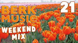 Berk Music Weekendmix 21 [upl. by Asiul]