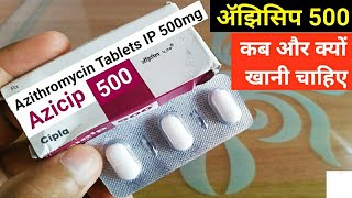 Azicip 500 mg Tablet  Azithromycin IP 500 mg Tablet Uses In Hindi  ॲझिसिप 500  MediDeb [upl. by Brandy]