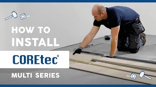 How to Install COREtec® Multi Series Flooring Installation Guide [upl. by Eselahs950]