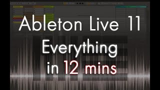 Ableton Live 11  Tutorial for Beginners in 12 MINUTES  COMPLETE [upl. by Leshia]