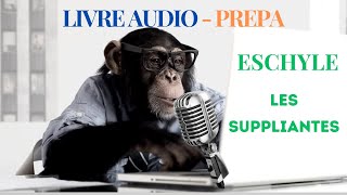 ESCHYLE Les Suppliantes livre audio spécial PREPA [upl. by Adnileb994]