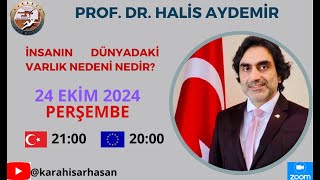 İNSANIN DÜNYADAKİ VARLIK NEDENİ NEDİR  PROF DR HALİS AYDEMİR [upl. by Atinomar]