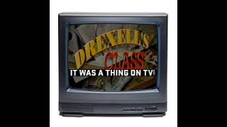 It Was a Thing on TV Episode 415Drexell’s Class [upl. by Janenna]