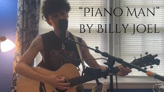 Piano Man  Billy Joel Acoustic Cover [upl. by Arriet680]