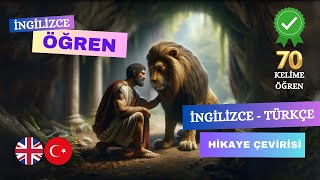 Hikayelerle İngilizce Öğren  İngilizce Türkçe Çeviri ile İngilizce Öğren  Androclus and the Lion [upl. by Adigirb]