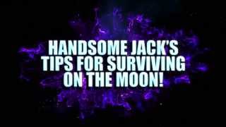 Borderlands The PreSequel  Handsome Jacks Tips for Surviving on the Moon [upl. by Inele]