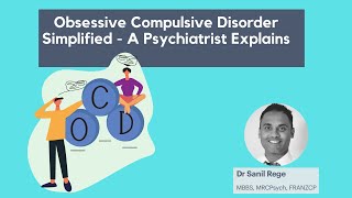 Obsessive Compulsive Disorder Simplified  Diagnosis and Treatment of OCD  A Psychiatrist Explains [upl. by Ejrog619]